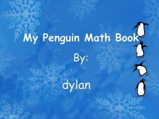 My Penguin Math Book
        By:

      dylan
 