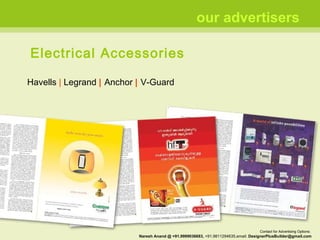 Electrical Accessories Havells  |  Legrand  |   Anchor  |  V-Guard our advertisers Contact for Advertising Options:  Naresh Anand @ +91.9999036683,  +91.9811294635,email:  [email_address] 