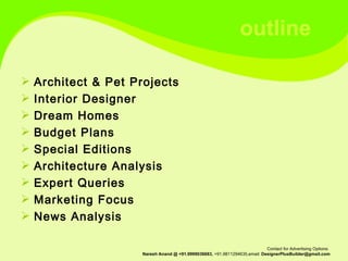 Architect & Pet Projects Interior Designer Dream Homes Budget Plans Special Editions Architecture Analysis Expert Queries Marketing Focus News Analysis outline 