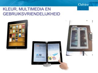 KLEUR, MULTIMEDIA EN GEBRUIKSVRIENDELIJKHEID 