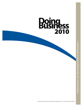 UMA COPUBLICAÇÃO DA PALGRAVE MACMILLAN, IFC E DO BANCO MUNDIAL
COMPARAÇÃODEREGULAMENTAÇÕESEM183ECONOMIAS
 