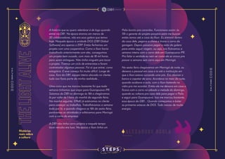 the
light
alive
Histórias
reais sobre
a cultura
A história que eu quero relembrar é de logo quando
entrei na DB1. Na época éramos em menos de
30 colaboradores, não era essa galera que temos
hoje. Naquela época a unidade DGS (DB1 Global
Software) era apenas o ERP. Então fechamos um
projeto com uma cooperativa. Como o Ilson havia
trabalhado anteriormente com eles, conseguimos
um projeto bem ousado, com mais de 18 mil horas
para serem entregues. Não tinha ninguém pra tocar
o projeto. Tivemos um ciclo de entrevistas e foram
contratadas algumas pessoas. Foi aí que entrei, como
estagiário. E esse começo foi muito difícil. Longe de
casa, fora da DB1, equipe inteira alocada no cliente,
tudo isso fazia parte da minha realidade...
Uma coisa que me marcou bastante foi que toda
semana tínhamos que viajar para Guarapuava-PR.
Saíamos da DB1 no domingo às 16h e chegávamos
lá por volta de 1 hora da manhã da segunda-feira.
Na manhã seguinte, 07h45 já estávamos no cliente
para começar os trabalhos. Trabalhávamos a semana
toda por lá, e quando chegava as 16h da sexta-feira,
parávamos as atividades e voltávamos para Maringá
com o carro da empresa.
A DB1 não tinha carro próprio e naquele tempo
locar veículos era luxo. Na época o Ilson tinha um
Palio bonito pra caramba. Funcionava assim: às
15h o gerente do projeto passava para me buscar,
então íamos até a casa do Ilson. Eu entrava dentro
da casa dele, pegava a chave e tirava o carro da
garagem. Depois passava pegar o resto da galera
para então seguir viagem, ou seja, nós ficávamos a
semana inteira com o carro dele em Guarapuava-PR.
Pra falar a verdade eu nem sei como ele se virava pra
passar a semana sem carro aqui em Maringá.
Na sexta-feira chegávamos em Maringá de noite, eu
deixava o pessoal em casa e ia até a instituição em
que o Ilson estava cursando uma pós. Era abaixar o
banco e capotar de sono. Acordava no meio da noite,
quando acabava a aula, com o Ilson batendo no
vidro pra me acordar. Então ele me deixava em casa e
ficava com o carro no sábado e metade do domingo,
quando eu voltava pra casa dele para pegar o Palio
e seguir para Guarapuava. Isso me marcou bastante,
essa época da DB1... Quando começamos a bater
as primeiras estacas de DGS. Tudo nasceu de muita
energia.
a l e x a n d r e s c o l a
 