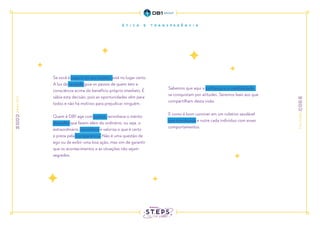 Se você é seguro do seu caráter, está no lugar certo.
A luz da verdade guia os passos de quem tem a
consciência acima do benefício próprio imediato. É
sábia esta decisão, pois as oportunidades vêm para
todos e não há motivos para prejudicar ninguém.
Quem é DB1 age com justiça, reconhece o mérito
daqueles que fazem além do ordinário, ou seja, o
extraordinário, reconhece e valoriza o que é certo
e preza pela transparência. Não é uma questão de
ego ou de exibir uma boa ação, mas sim de garantir
que os acontecimentos e as situações não sejam
segredos.
Sabemos que aqui a confiança e a credibilidade
se conquistam por atitudes. Seremos leais aos que
compartilham desta visão.
E como é bom conviver em um coletivo saudável
que transborda e nutre cada indivíduo com esses
comportamentos.
 