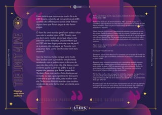 the
light
alive
Histórias
reais sobre
a cultura
Uma história que me marcou muito foi a do
DB1 Snacks, a lojinha de conveniência da DB1,
quando deu diferença no caixa onde faltava
alguns itens que foram pegos e não foram
pagos.
O Ilson fez uma reunião geral com todos e disse
que não ia acabar com o DB1 Snacks, que
era bom para muitos, só porque alguns não
estavam sendo honestos. Disse também que
na DB1 não tem lugar para este tipo de perfil,
se a pessoa não consegue ser honesta com
pequenos itens, como será honesta com itens
maiores?
Isso me marcou muito, porque seria muito
fácil acabar com o problema simplesmente
acabando com a prática com o discurso de
que não deu certo, mas não. Ele deixou muito
evidente qual é o perfil da DB1 e o que se
espera das pessoas que fazem parte dela.
Também ficou marcante o fato de ele pensar
no todo, ou seja, que a prática era boa para
a maioria e que não seria justo acabar com
ela. Tenho uma história recente e que acabou
rendendo de certa forma mais um cliente para
a DB1.
Tenho uma história recente e que acabou rendendo de certa forma mais um
cliente para a DB1.
Estávamos em busca de desenvolvedores .NET, quando surgiu um
candidato que trabalhava em uma empresa parceira de um cliente da DB1.
Nesse momento, fiquei um pouco incomodado de selecionar essa pessoa e
prejudicar a empresa.
Nessa situação, eu procurei o presidente da empresa, que atuava em um
dos nossos clientes e que eu já havia tido um contato. Expliquei a ele que
existia uma pessoa que estava com a intenção de sair de lá, pois a empresa
não oferecia home office. Ele me pediu um tempo para se certificar sobre
isso e tentar reverter a situação, já que essa pessoa era importante para a
empresa.
Algum tempo depois ele me retornou dizendo que estava tudo resolvido
com o colaborador.
E eu fiquei tranquilo com isso.
Entretanto, alguns dias depois eu fui conversar com a equipe de Gestão de
Pessoas, e soube que o candidato continuava no processo e interessado em
vir para a DB1.
Baseado nisso, conversei novamente com o presidente daquela empresa
e expliquei que a pessoa estava de fato querendo sair, e se fosse assim,
seria melhor vir para a DB1 do que para uma outra empresa. Pedi a ele
autorização para que pudéssemos seguir. Ele conversou internamente
(novamente) e depois disso, me deu autorização.
No final das contas, não conseguimos contratar a pessoa, mas ganhamos
um novo cliente. O presidente de lá me ligou algum tempo depois
perguntando se a DB1 não teria interesse em atendê-los, e eu prontamente
disse que SIM, né?
Acredito que o fato de ter sido bem transparente com ele, sem ter intenção
de angariá-lo como um novo cliente, mas sim de mostrar que a DB1 tem
valores, foi decisivo para que ele me procurasse um tempo depois.
J U C E M A R A P A S S O S E d o i l d e B a r r o s
 