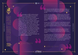 the
light
alive
Histórias
reais sobre
a cultura
Eu fui contratada em 2017 e minha primeira
experiência no Grupo DB1 foi uma reunião,
como assessora da diretoria. Eu estava
acostumada a entrar na sala e já me reservar
em um espaço, em um cantinho, só para
redigir a ata. No final da reunião, para minha
surpresa, o Ilson chegou e falou: “você pode
participar da reunião. Eu quero ouvir a sua
opinião. Eu quero ouvir o que você tem a dizer”.
E, para mim, foi “uau, ele quer ouvir minha
voz!”. Eu não tinha esse costume e não estava
habituada a isso, e essa história foi primordial
para eu começar a me empoderar e a falar
mais o que eu penso. Hoje, anos depois, por
conta dessa (e de outras experiências), eu
consegui evoluir para liderança da equipe. Sai
do cantinho completamente!
Logo que eu fui contratada, antes mesmo de entrar, eu descobri que
estava grávida no meio de toda a correria de mudar para Maringá.
Foi questão de dias: fui contratada quarta e na quinta eu descobri a
gravidez.
Eu fiquei agoniada e mandei uma mensagem para a Sayuri (minha
gestora) às dez horas da noite, dizendo que entenderia se ela não
quisesse continuar com a proposta para mim. No meio da manhã, a
Sayuri me ligou e disse “Karol, quando eu disse que o Grupo DB1 é uma
empresa diferenciada, eu estava falando sério. O que muda você estar
grávida?”.
Eu fiquei sem palavras e ela ainda disse “a maternidade faz parte da
vida, e a gente respeita isso. A gente quer você aqui mesmo assim!”.
Eu continuei arrumando as caixas, vim para Maringá logo e levou
pouquíssimo tempo para entender que eu fiz a melhor escolha da minha
vida.
Hoje eu consigo ver o quanto a cultura é real, senti o “You Matter”
de forma tão linda e viva com a forma como meu time cuidou de
mim, durante a pandemia e a minha gravidez. Eu me senti amada e
acolhida.
Eu também percebo hoje o quanto da Cultura já existia dentro de mim.
Porque quando descobri a gravidez me disseram: “fica quieta, não
conta para eles”, mas “o meu Be Fair” já estava aqui em mim e eu disse
toda a verdade logo no início, mesmo que eu pudesse ter prejuízos, mas
fiz o que era o certo. É muito bom saber que posso trabalhar numa
empresa em que não preciso abrir mão dos meus valores.
S ay u r i C a i r e s
K a r o l i n e R i c o
 