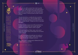 the
light
alive
Histórias
reais sobre
a cultura
Eu fui levar um café na sala do Ilson e bati na porta.
Ele balançou o dedo dizendo que eu não podia entrar e
daí eu voltei com a bandeja. Eu percebi que ele estava
em reunião no computador e por isso não podia entrar.
Mesmo eu tenho o crachá de acesso eu bato na porta
primeiro.
Quando ele terminou a reunião ele veio na cozinha e
me pediu desculpas por eu não ter podido entrar na
sala. Eu fiquei tão chocada que não tinha palavras pra
dizer... e acabei falando: “Imagina seu Ilson, eu que peço
desculpas”.
Eu fiquei chocada porque nunca tinha acontecido isso
comigo, nunca um patrão veio me pedir desculpas,
geralmente os patrões dessem a lenha na gente.
Eu me senti importante. Pensei, nossa, como assim?
Apesar de conhecer ele há muito tempo isso me chamou
muito a atenção.
Eu acho incrível porque ele pode estar em reunião e a
gente entra na sala e entrega o café e ele diz sempre
obrigado. Ele não tem obrigação nenhuma.
Isso mostra como o ambiente aqui é diferente de outras
empresas que eu já trabalhei.
f a g n e r d e m e l o
 