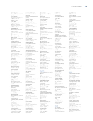 ACKNOWLEDGMENTS

Dzmitry Barouka
ARZINGER  PARTNERS INTERNATIONAL
LAW FIRM
Irina A. Belskaya
THE SUPREME ECONOMIC COURT OF
THE REPUBLIC OF BELARUS
Vladimir G. Biruk
CAPITAL GROUP
Evgeniya Borisevich
Ekaterina V. Borovtsova
THE SUPREME ECONOMIC COURT OF
THE REPUBLIC OF BELARUS
Alexander Botian
BOROVTSOV  SALEI LAW OFFICES
Sergey Chistyakov
STEPANOVSKI, PAPAKUL AND PARTNERS
LTD.
Alexey Daryin
REVERA CONSULTING GROUP
Sergey Dubovik
NATIONAL BANK OF THE REPUBLIC OF
BELARUS
Tatiana Emelianova
VLASOVA MIKHEL  PARTNERS
Andrej Ermolenko
VLASOVA MIKHEL  PARTNERS
Alena Gavdur
ARZINGER  PARTNERS INTERNATIONAL
LAW FIRM

Anastasiya Kudryakova
NATIONAL CADASTRAL AGENCY
Elena Lefter
ARZINGER  PARTNERS INTERNATIONAL
LAW FIRM

Alesia Tsekhanava
LAW FIRM DICSA

Sergei Makarchuk
CHSH CERHA HEMPEL SPIEGELFELD
HLAWATI

Natalia Ulasevich
GLIMSTEDT

Sergei Makarchuk
CHSH CERHA HEMPEL SPIEGELFELD
HLAWATI
Mikalai Markounik
VLASOVA MIKHEL  PARTNERS
Sergey Mashonsky
ARZINGER  PARTNERS INTERNATIONAL
LAW FIRM
Dmitry Matveyev
LAW GROUP ARGUMENT
Tatiana I. Melnik
THE SUPREME ECONOMIC COURT OF
THE REPUBLIC OF BELARUS
Konstantin Mikhel
VLASOVA MIKHEL  PARTNERS
Dmitry Montik
INDIVIDUAL ENTREPRENEUR
Helen Mourashko
REVERA CONSULTING GROUP
Valiantsina Neizvestnaya
AUDIT AND CONSULTING LTD., BELARUS

Evgenia Goriounova
BOROVTSOV  SALEI LAW OFFICES

Anna Nikolaeva
REVERA CONSULTING GROUP

Tatiana Guretskaya
REVERA CONSULTING GROUP

Sergei Odintsov
PWC BELARUS

Oleg Gvozd
PWC BELARUS

Yulia Ovseichyk
REVERA CONSULTING GROUP

Elena Hmeleva
BUSINESSCONSULT LAW FIRM

Volha Parfenchyk
CHSH CERHA HEMPEL SPIEGELFELD
HLAWATI

Marina Kalinouskaya
JURZNAK LAW FIRM LLC
Alina Kalinovskaya
Uljana Karpekina
REVERA CONSULTING GROUP
Dmitry Khalimonchyk
JURZNAK LAW FIRM LLC
Maria Khomenko
PWC BELARUS
Sergey Khostovich
GS PLUS
Alexander Khrapoutski
SYSOUEV, BONDAR, KHRAPOUTSKI
LAW FIRM
Alexander Kirilenko
AGENCY OF TERNAROUND
TECHNOLOGIES
Nina Knyazeva
BUSINESSCONSULT LAW FIRM

Natalia Talai
VLASOVA MIKHEL  PARTNERS

Alexander Ließem
BNT LEGAL  TAX

Kirill Golovko
REVERA CONSULTING GROUP

Antonina Ivanova
LAW FIRM DICSA

Alla Sundukova
MINISTRY OF TAXES AND DUTIES
BELARUS

Ekaterina Pastukhovich
NATIONAL BANK OF THE REPUBLIC OF
BELARUS
Anastasiya Pavliuchenko
REVERA CONSULTING GROUP
Olga Pepenina
GLIMSTEDT
Vladimir Aleksandrovich
Polishuk
PROFELEKTROPROEKT
Olga Prokopova
NATIONAL BANK OF THE REPUBLIC OF
BELARUS
Alexandr Putyato
REVERA CONSULTING GROUP
Inesa Safronava
PWC BELARUS
Maksim Salahub
VLASOVA MIKHEL  PARTNERS
Vassili I. Salei
BOROVTSOV  SALEI LAW OFFICES

Eugenia Urodnich
GLIMSTEDT
Elena Usenia
ARZINGER  PARTNERS INTERNATIONAL
LAW FIRM

Frank Dierckx
PWC BELGIUM

José A. Bautista
PKF INTERNATIONAL

Camille Dümm
NATIONAL BANK OF BELGIUM

Emory K. Bennett
YOUNG’S ENGINEERING CONSULTANCY
LTD.

Jürgen Egger
LAGA
Aline Etienne
NAUTADUTILH
Alain François
EUBELIUS ATTORNEYS
Conny Grenson
EUBELIUS ATTORNEYS
Jean-Luc Hagon
LOYENS  LOEFF

Sviatlana Valuyeva
STEPANOVSKI, PAPAKUL AND PARTNERS
LTD.

Thomas Hürner
NATIONAL BANK OF BELGIUM

Alexander Vasilevsky
VALEX CONSULT

An Jacobs
LIEDEKERKE WOLTERS WAELBROECK
KIRKPATRICK, MEMBER OF LEX MUNDI

Oleg Veremeychik
NATIONAL BANK OF THE REPUBLIC OF
BELARUS

Grégoire Jakhian
LOYENS  LOEFF

Igor Verkhovodko
BUSINESSCONSULT LAW FIRM
Dmitry Viltovsky
ARZINGER  PARTNERS INTERNATIONAL
LAW FIRM
Irina Voronchuk
ARZINGER  PARTNERS INTERNATIONAL
LAW FIRM

Olivia Ledoux
NAUTADUTILH
Erika Leenknecht
EUBELIUS ATTORNEYS
Stephan Legein
FEDERAL PUBLIC SERVICE FINANCE
Luc Legon
PWC BELGIUM

Herbert Bradley
HERBERT BRADLEY CUSTOM HOUSE
BROKERS

Christopher Coye
COURTENAY COYE LLP
Julius Espat
STRUKTURE ARCHITECTS
Sherman Ferguson
BELIZE ELECTRICITY LTD.
Velda Flowers
BELIZE COMPANIES AND CORPORATE
AFFAIRS REGISTRY
Gian C. Gandhi
INTERNATIONAL FINANCIAL SERVICES
COMMISSION
Celina Gill
BELIZE ELECTRICITY LTD.
Glenn D. Godfrey S.C.
GLENN D. GODFREY  CO LLP
C. Victor Lewis
PUBLIC UTILITIES COMMISSION
Reynaldo F. Magana
FRONTIER INTERNATIONAL BUSINESS
SERVICES LIMITED
Tania Moody
BARROW  WILLIAMS

Alexey Voronchuk
REVERA CONSULTING GROUP

Axel Maeterlinck
SIMONT BRAUN

Maria Yurieva
SORAINEN

Philippe Massart
SIBELGA

Ekaterina Zabello
VLASOVA MIKHEL  PARTNERS

Glenn Moolenschot
EUBELIUS ATTORNEYS

Patricia Rodriguez
BELIZE COMPANIES AND CORPORATE
AFFAIRS REGISTRY

Olga Zdobnova
VLASOVA MIKHEL  PARTNERS

Dominique Mougenot
COMMERCIAL COURT MONS

Oscar Sabido S.C.
SABIDO  COMPANY

Dmitri Zikratsky
REVERA CONSULTING GROUP

Peter Neefs
NATIONAL BANK OF BELGIUM

Saidi Vaccaro
ARGUELLES  COMPANY LLC

Maxim Znak
JURZNAK LAW FIRM LLC

Sabrina Otten
PWC BELGIUM

Ryan Wrobel
WROBEL  CO., ATTORNEYS-AT-LAW

Nadezhda Znak
JURZNAK LAW FIRM LLC

Timothy Speelman
MCGUIRE WOODS LLP

Carlton Young
YOUNG’S ENGINEERING CONSULTANCY
LTD.

BELGIUM
CENTRE ADMINISTRATIF DE LA VILLE DE
BRUXELLES
STIBBE
WOUTERS, VAN MERODE 
CO. - MEMBER OF RUSSELL BEDFORD
INTERNATIONAL
Hubert André-Dumont
MCGUIRE WOODS LLP
Patrick Bissot
NATIONAL BANK OF BELGIUM
Géraldine Blairvacq
SPF FINANCES - AGDP
Erik Bomans
DEMINOR INTERNATIONAL SCRL

Damien Stas de Richelle
DLA PIPER UK LLP
Nicolas Stoffels
PWC BELGIUM
Jan Van Celst
DLA PIPER UK LLP
Erwin van de Velde
SPF FINANCES - AGDP
Bart Van Rossum
B.T.V.
Sibylle Vandenberghe
PWC BELGIUM
Grégory Vandenbussche
AREN ARCHITECTS AND ENGINEERS SPRL

Vanessa Retreage
W.H. COURTENAY  CO.

BENIN
CABINET JOHN W. FFOOKS  CO.
Saﬁa Abdoulaye
CABINET D’HUISSIER DE JUSTICE
Ganiou Adechy
ETUDE DE ME GANIOU ADECHY
A. Abdou Kabir Adoumbou
CABINET MAÎTRE RAFIKOU ALABI
Saïdou Agbantou
CABINET D’AVOCATS
Rodolphe Kadoukpe Akoto
COMAN S.A.

Tom Vantroyen
ALTIUS

Sybel Akuesson
FIDUCIAIRE CONSEIL ET ASSISTANCE
(FCA)

Volha Samasiuk
BELARUS STATE UNIVERSITY

Hakim Boularbah
LIEDEKERKE WOLTERS WAELBROECK
KIRKPATRICK, MEMBER OF LEX MUNDI

Robert Vermetten
TRANSPORT  PROJECT LOGISTICS

Ahmadou Al Aminou Lo
BCEAO

Yury Samkov
BOROVTSOV  SALEI LAW OFFICES

Yves Brosens
DLA PIPER UK LLP

Ivan Verougstraete
COUR DE CASSATION

Raﬁkou Agnila Alabi
CABINET MAÎTRE RAFIKOU ALABI

Adriaan Dauwe
ALTIUS

Katrien Vorlat
STIBBE

Françoise Amoussou
NOUVELLE VISION

Kristina Shibeko

Astrid de Bandt
DEMINOR INTERNATIONAL SCRL

Bram Vuylsteke
NOTARY BRAM VUYLSTEKE

Jacques Moïse Atchade
CABINET DE MAÎTRE ATCHADE

Yulia Shuba
BOROVTSOV  SALEI LAW OFFICES

Koenraad De Bie
PWC BELGIUM

Christian Willems
LOYENS  LOEFF

Charles Badou
CABINET D’AVOCAT CHARLES BADOU

Dmitry Skorodulin
BELARUS STATE UNIVERSITY

Esther De Raymaeker
DLA PIPER UK LLP

BELIZE

Olga Kuchinskaya
VLASOVA MIKHEL  PARTNERS

Anna Skorodulina
JURZNAK LAW FIRM LLC

Kris De Schutter
LOYENS  LOEFF

Is-Dine Bouraima
GUICHET UNIQUE DE FORMALISATION
DES ENTREPRISES

Alexandra Kuchminskaya
REVERA CONSULTING GROUP

Sergey Strelchik
VALEX CONSULT

Didier De Vliegher
NAUTADUTILH

Irina Koikova
LAW FIRM DICSA
Alexander Korsak
ARZINGER  PARTNERS INTERNATIONAL
LAW FIRM
Dmitry Kovalchik
STEPANOVSKI, PAPAKUL AND PARTNERS
LTD.
Anna Kozlova
BNT LEGAL  TAX
Sergey G. Krasovsky
THE SUPREME ECONOMIC COURT OF
THE REPUBLIC OF BELARUS

Elena Sapego
STEPANOVSKI, PAPAKUL AND PARTNERS
LTD.

Emil Arguelles
ARGUELLES  COMPANY LLC
John Avery
PUBLIC UTILITIES COMMISSION

Alice Codjia-Sohouenou
CABINET D’AVOCATS ALICE CODJIA
SOHOUÉNOU

221

 