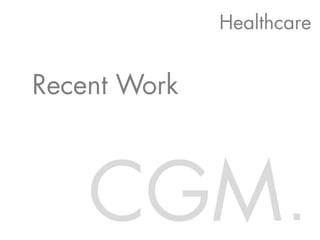 CGM
Recent Work
Healthcare
 