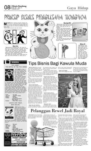 THEHOBBIT: TheBattleof
theFiveArmiesakanmelan-
jutkankisahpetualanganepik
BilboBaggins(MartinFree-
man),Gandalf(IanMcKellen)
danpemimpinparakurcaci
(ThorinOakenshield).
Setelahberhasilmenguasai
tanahkelahiranmerekadari
NagaSmaug,parakurcaci
ternyatakiniharusmeng-
hadapiteroryanglebihsadis
darisangNaga.Tidakhanya
itu,keserakahanThorinakanhartamenambahpenderi-
taanmereka.Namunteroryangsebenarnyakinidipersi-
apkanolehmusuhkunobernamaSauron.Teroryang
tidakseorangpuntahukecualiolehGandalf.
SaurontelahmengumpulkanpasukanOrcuntuk
menghancurkanmanusia.Disaatpasukankegelapan
bersatu,Manusia,Kurcaci,danPerikiniharusmemu-
tuskanapakahmerekaakanbersatumelawankegela-
pan.Bilboakhirnyamemutuskanuntukpergibertempur
bersamateman-temannya.Pertempuranlimatentara
akanmenentukannasibmerekadiMiddleEarth.***
Durasi :144menit
JenisFilm :Adventure,Fantasy
Kategori :Remaja
Produser :FranWalsh,
CarolynneCunningham,
PeterJackson
Produksi :WarnerBros.Pictures
SANI Tawainella(Chicco
Jericho)inginmenyelamatkan
anak-anakdikampungnya
darikonflikagamayangterja-
didiAmbonmelaluisepakbo-
la.Ditengahkesulitanhidup
sertapilihanantarakeluarga
atautimsepakbolanya,Sani
ditugaskanmembawatimnya
mewakiliMalukudikejuaraan
nasional.Namunkeputusan-
nyamembaurkananak-anak
yangberbedaagamadalam
satutimjustrumenyebabkanperpecahan.Sanggupkah
Sanimelaluisemuainidanmembawaceritabaikbagi
Maluku?***
Durasi :150menit
KodeM-TIX :CAHA
JenisFilm :Drama
Kategori :Remaja
Produser :GlennFredly,
AnggaDwimasSasongko
Produksi :VisinemaPictures
Sutradara :AnggaDwimasSasongko
GayaHidup
Bisnis Bandung
Edisi203-TahunIV
Desember2014
CAHAYADARITIMUR:
BETAMALUKU
SINEMA
THEHOBBIT:
THEBATTLEOFTHEFIVEARMIES
08
MENJALANKAN bisnismemang
tidaksemudahmembalikkantelapak
tangan.Bisadibayangkansulitnyamen-
gawalisebuahbisnis.Jatuhbangunsu-
dahbiasadialami.
Apalagibilakalianmasihberusiamu-
da.Usaikuliah,biasanyatidaktahuapa
yangakandilakukanselainmencariker-
ja.Dalamsituasisepertiini,diperlukan
tipsdantrikdalammenjalankansuatu
bisnis.
Berikutinitujuhtipsdantrikyang
harusdipersiapkansebelummembuka
usahadalambukubertajuk"99Bisnis
AnakMuda,"karyaMalhayantidan
HendryERamdhan.
Lihatkecenderunganmu
Beragampilihanuntukberbisnismu-
laidaribisnispenjualanbarang,jasa,
pemikiranataubidanglaindapatdi-
jadikanpilihanuntuksetiaporangmem-
bukausaha.Namunsemuausahaitu
tidakdapatdikerjakansendirikarena
keterbatasanyangdimilikisetiaporang.
Untukitu,sebelummembukausaha
adabaiknyadilihatdulubidangdanke-
cenderungannya,sehinggasaatmen-
jalankanusahayangakanditekuniakan
berjalansesuaidenganapayangdiren-
canakandandiinginkan.
"Jikaberbisnisberdasarkankecen-
derungandiri,pastiakansenanguntuk
menjalankannyakarenabisnistersebut
sesuaidenganjiwapebisnisyangakan
menjalanibisnisnya,"tuturMalhayanti.
Janganlupaniat(motivasi)
Perlunyameniatkanbisnisuntuk
keperluanyangbaik-baik.Misalnya,un-
tukmeringankanbebanorangtua,mau
mandiri,maupunyabanyakpengala-
man,danlain-lain.
Mengapamotivasipenting?Karena
ketikamotivasimulaiturun,kalianbisa
bangkitlagijikaadasesuatuyangakan
dicapai,sehinggabisabersemangatlagi
untukmengembangkanbisnis.
Kejujurandankepercayaan
Dengankejujuran,akanmudahmen-
dapatkepercayaanorangyangmeru-
pakanmodalyangsangatbesaruntuk
kelangsunganbisnis.Saatinikejujuran
menjadibaranglangka,sangatsulitdite-
mukandansangatberharga,sehingga
kejujuranperludijaga.
Kreativitasdaninovasitiadabatas
Cirikhasmenjadihalterpentingbagi
bisnis.Begitupuninovasi,karenaketika
produkyangdiproduksiditiruoleh
oranglain,makasikappositifyangper-
ludilakukanyaitusegeramembuatino-
vasibaru.
Promosidenganpameran
Momenpameranbisadijadikansalah
satualternatifuntukmemperkenalkan
produkkepadamasyarakat.Dengan
mengikutipameranhanyamengelu-
arkanuanguntukmembayarstantidak
perlumengeluarkanbiayabesaruntuk
memasangiklan.Janganlupauntuk
mencantumkankartunamaagarmudah
dihubungi.
Manajemenwaktu
Meluangkanwaktuuntukkeluarga
atauorangterdekatadalahhalyang
pentingditengahkesibukanberbisnis.
Baikituuntuksekadarmengendurkan
uratsyarafdenganaktifitasberbisnis.
Mentalyangtangguh
Butuhmentalsetangguhbajauntuk
bertahandanterusmengembangkanbis-
nis.Menyetingmentalyangtangguh
tersebuttentusajatidakmunculbegitu
sajatanpaadaproseslatihanyangterus
menerus. (C-003)***
Tips Bisnis Bagi Kawula Muda
BAYANGKAN situasidimanaAnda
memesanbukusecaraonlinedansetelah
tigahariyangdijanjikan,bukutersebut
tidakkunjungdatang.
Andakemudianmeneleponunit
pelayanankonsumen,perwakilanyang
melayaniAndaberjanjibahwabuku
tersebutakansampaiketempattujuan
keesokanharinya.Ternyata,halitutetap
tidakterpenuhi.
Andameneleponkembalikeesokan
harinyadandijawabolehoranglainyang
samasekalitidaktahumengenairiwayat
pembelianataupembicaraanAndaden-
ganorangsebelumnya.
Iamemberikanjanji
yangsamadan
menekankanbahwatidakadarekaman
pembicaraanAndadenganstafsebelum-
nya.
ApakahhalsepertiinipernahAndaala-
mi?Bukutersebutmungkinsajadatang1-
2harikemudian,tapiapakahAndaakan
berpikiruntukmembelibukulainditoko
onlineyangsama?
Nah,sekarangkitaubahskenarionya.
KetikaAndameneleponunitlayanan
pelangganuntukpertamakali,perwakilan
perusahaantersebutakanmengatakan
bahwabukutersebutsedangtertahandi
persinggahandanmeyakinkanAndabah-
wabendaituakanmencapaitujuandalam
waktusatuhari.
IabahkanmemeriksaapakahAndasu-
dahpernahmengalamihalinisebelum-
nya,misalnyaketikaAndasudahmeme-
sanbukusatubulanyanglalu.
BukutersebutsampaiditanganAnda
keesokanharinyadanAndamendapat
panggilantelepondariperusahaanterse-
butuntukkonfirmasidanmenyampaikan
permohonanmaafatasketerlambatan
dalampengiriman.ApakahAndaakan
berpikiruntukmembelilagidaritoko
tersebut?
Perbedaanutamaantarakeduakeadaan
tersebutadalahkemampuanperusahaan
terkaituntukmembalikkeadaanyang
tidaknyamanbagikonsumennyadan
menyelesaikannyadengantingkat
kepuasanyangtinggi.Iniadalahperbe-
daanyangbisaberdampakpadapengala-
manpelangganwalaupunsituasidankon-
disisaatitutidakmendukungbagiperusa-
haan.
Secarasederhana,pengalamanpelang-
ganadalahhasilkeseluruhanhubungan
yangdimilikiolehpelanggandengan
pelakubisnisdandidasarkanpadasetiap
interaksisertapemikiranyangdimiliki
olehkonsumenterhadapperusahaan
tersebut.
Konsumenyangmemilikipengalaman
positiftentusajaakanmenjadilebihloyal
terhadapsuatuperusahaanataumerek.
Konsumenbisaberinteraksidenganbrand
melaluibanyaktitikataukanal(Web,
perangkatbergerak,jejaringsosial,toko
ritel,kios-kios).Walaudemikian,sering
kalitampaktidakadakonsistensian-
tarkanal.Inilahyangbiasanyamenjadi
sumberketidaknyamanan.
Konsumenhanyaakanberinteraksi
denganAndasebagaientitastunggal.
Merekatidakakanpedulijikaperusahaan
tersebutmemilikitim,orangataupihak
yangberbeda-bedadalamkepengurusan
sebuahakunTwitter,ataulayananpelang-
ganviatelepon. (C-003)***
Prinsip Bisnis Pengusaha Tionghoa
M
ENURUT pakarmarketingHermawanKartajayadari
MarkPlusInc,sepertidikutipBBdariberbagaisum-
ber,adatiganilaitradisiyangdipegangteguholeh
orangTionghoayangikutmendukungkesuksesanmerekase-
bagaipebisnis.
Berikutadalahjurus-jurusyangbisadicontek:
Pelanggan Rewel Jadi Royal
NET
NET
Mian-Zi
Arti harfiahnya'muka'.
OrangTionghoameme-
gangprinsip,apapun
yangterjadijangansam-
pai‘kehilanganmuka’
aliashargadiri.
Misalnya,iapunya
utangdansudahjatuh
tempo.Jikatakpunya
uangtunai,iarelamen-
jualasetnyauntukmelu-
nasiutangtersebutdari-
padaharuskehilangan
hargadiri. (C-003)***
Quang-Shi
Yaitu hubunganyangsangateratantar
orangTionghoa.Ketikayangsatuterlilit
masalah,makayanglainakanikut
membantu.
Misalnya,saatseorangpengusaha
Tionghoabangkrutdantakpunyamodal
lagiuntukmemulaiusahabaru,pasti
akanadayangbersediamembantu,
sekalipunusahaituberpotensirugi.
Selamaorangyangdiberibantuan
berlakujujurdantidakberbuatcurang,
makatemanatausaudaranyaakan
tetapmembantu,meskipundiasudah2-
3kalibangkrut.
Tapijikasekalisajadiaberbuatcurang
danbohong,makakerabatnyaakan
berhentimenolong.
Wei-Chi
Yakni optimismemenghadapikrisis.'Wei'artinyaba-
hayadan'chi'artinyakesempatan.Jadisetiapkaliterjadi
krisis,adaduatindakanyangharusdilakukan,yaitu
melepaskandiridaribahayadanmeraihkesempatan.
OrangTionghoaselaluberpikirpositifdalammeng-
hadapikrisisdenganmengedepankanpeluangyangada
dibandingkansibukmemikirkankendalanya.
Jadimerekaakanberusahasekuattenagatanpamen-
geluhuntukmeraihkesempatanitu,sekecilapapun.
NET
 
