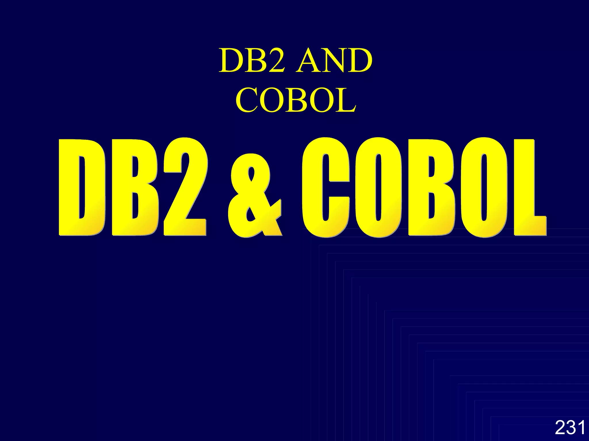 DB2 AND COBOL DB2 & COBOL 