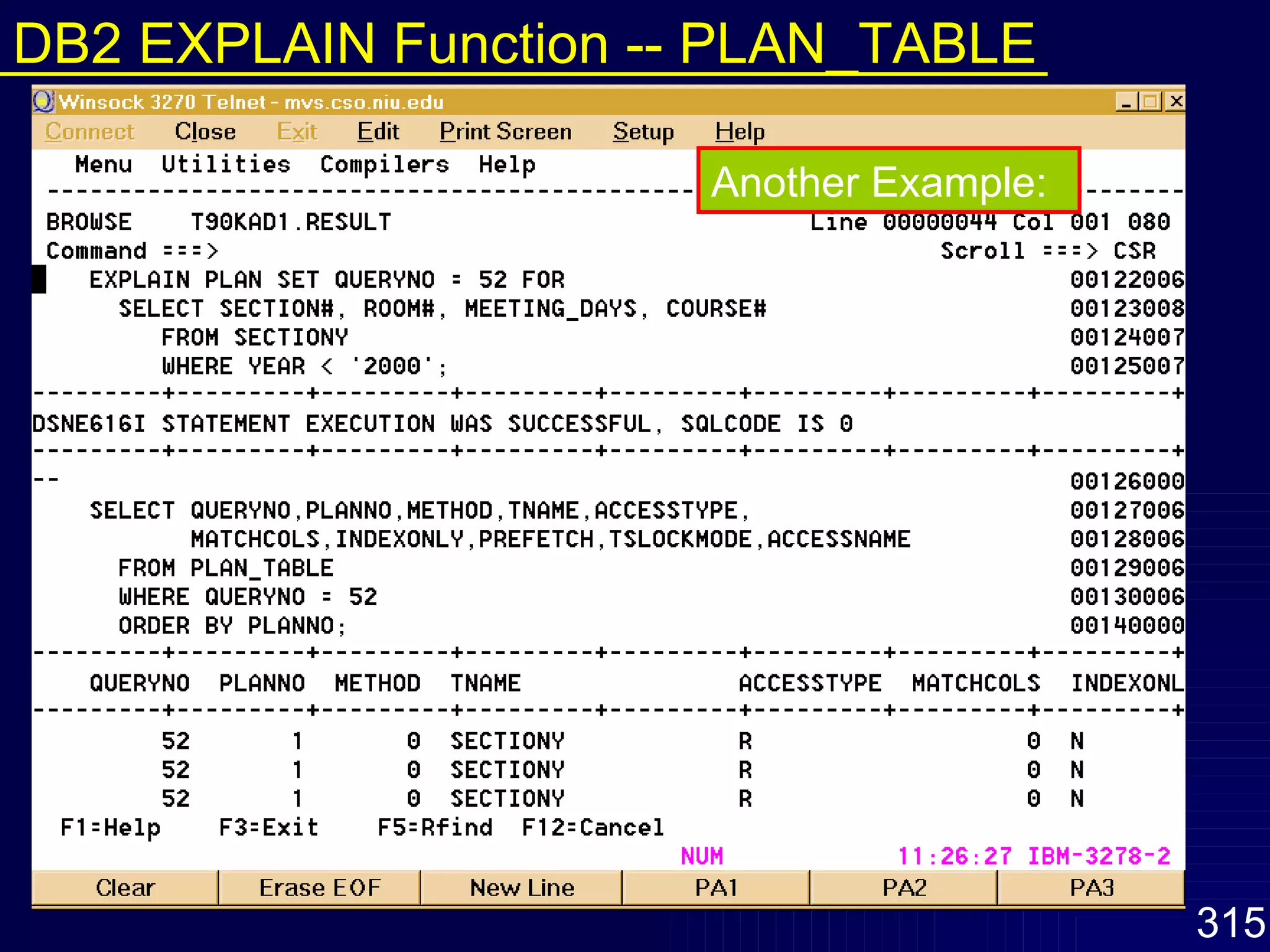 Another Example: DB2 EXPLAIN Function -- PLAN_TABLE 