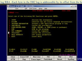 log RBA -Each byte in the DB2 log is addressable by its offset from the beginning of the log, and that offset is known as its relative byte address.   log RBA -Each byte in the DB2 log is addressable by its offset from the beginning of the log, and that offset is known as its relative byte address.   log RBA -Each byte in the DB2 log is addressable by its offset from the beginning of the log, and that offset is known as its relative byte address.   log RBA -Each byte in the DB2 log is addressable by its offset from the beginning of the log, and that offset is known as its relative byte address.   DB2 Utilities -- Overview 
