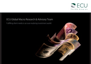 Global Macro
Fulfilling client needs in an ever evolving investment world
 