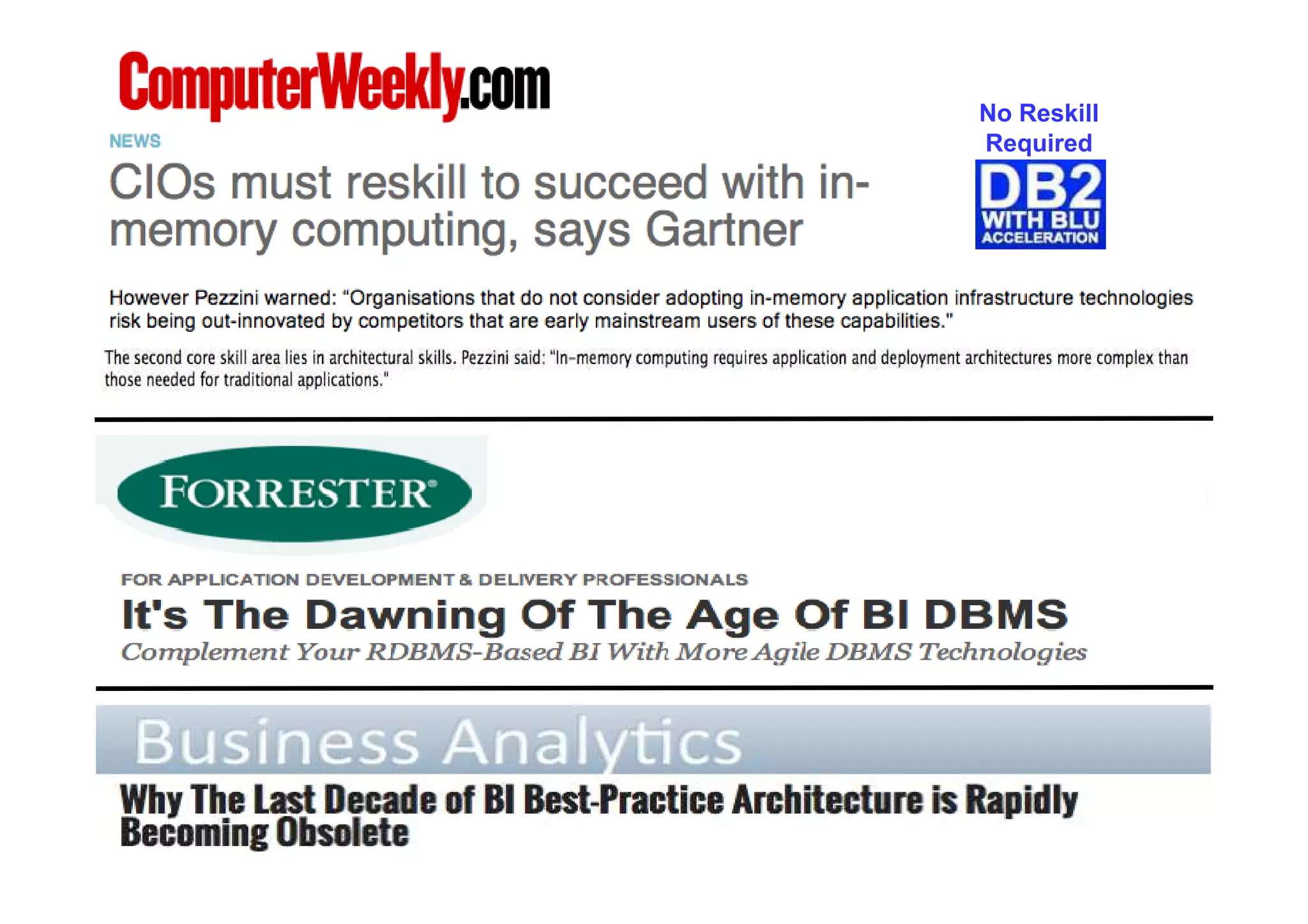 5 © 2014 IBM Corporation
5
No Reskill
Required
 