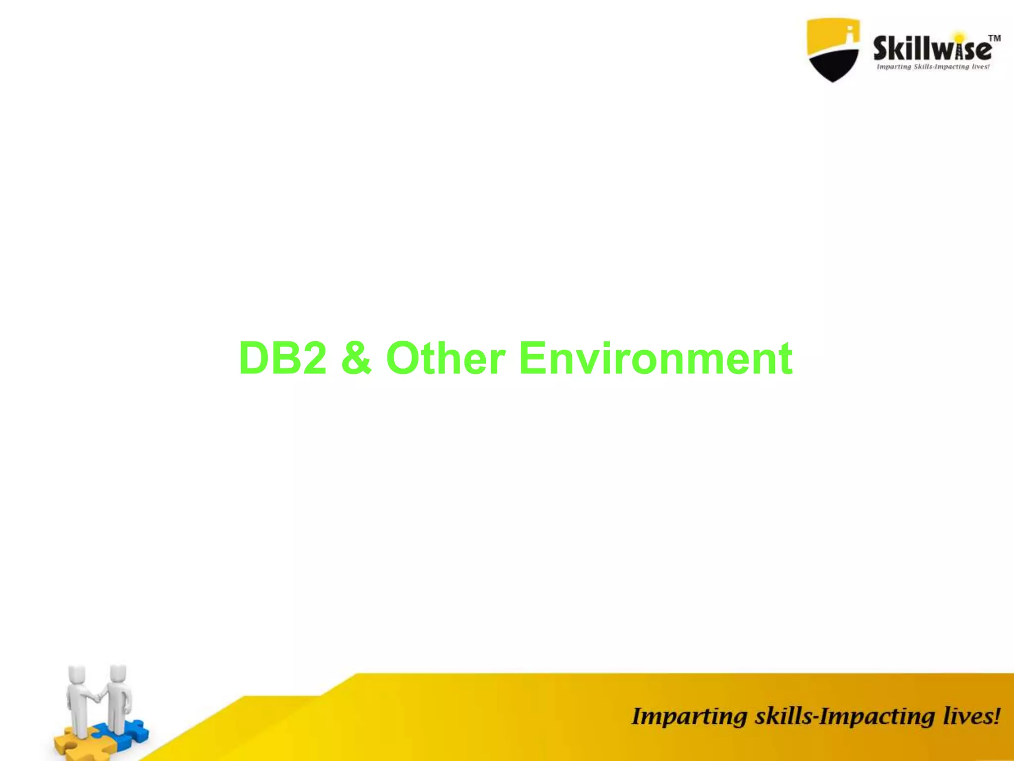 DB2 & Other Environment
 