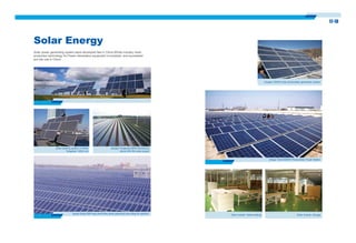 17-18
Solar module frame loading Solar module storage
Jiangxi Tianli 500KW Photovoltaic Power Station
Qinghai 100KW solar photovoltaic generation system
Solar power generating system,were developed fast in China.Whole industry chain
production technology for Power Generation equipment is localized, and succeeded
put into use in China.
Solar Energy
Jiangsu Siyang 3MW solar photovoltaic power generating units putting into operation
Solar tracking system of Hebei
Tangshan 10KW unit
Jiangsu Fengbang 2MW amorphous
silicon thin film solar project
 
