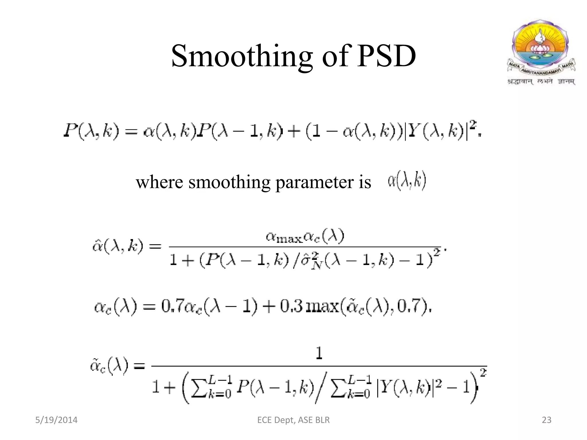 Smoothing of PSD
where smoothing parameter is
5/19/2014 ECE Dept, ASE BLR 23
 