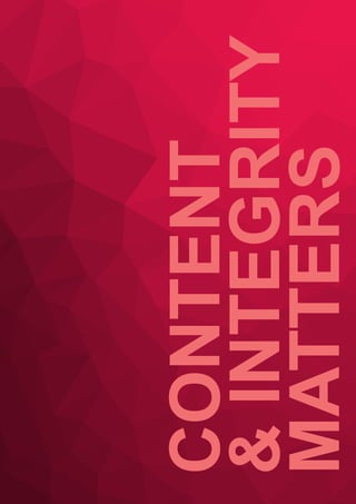 CONTENT
&INTEGRITY
MATTERS
 