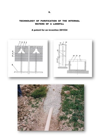 6.
TECHNOLOGY OF PURIFICATION OF THE INTERNAL
WATERS OF A LANDFILL
A patent for an invention 281534
 