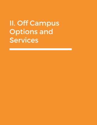 II. Off Campus
Options and
Services
 