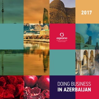 2017
DOING BUSINESS
IN AZERBAIJAN
 