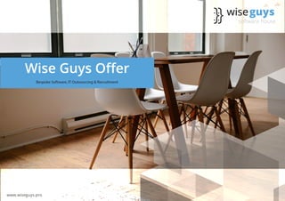 www.wiseguys.pro
wiseguys
software house
 