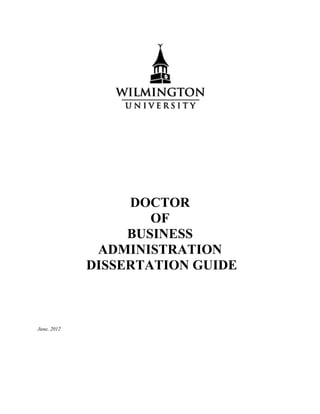 DOCTOR
OF
BUSINESS
ADMINISTRATION
DISSERTATION GUIDE
June, 2012
 