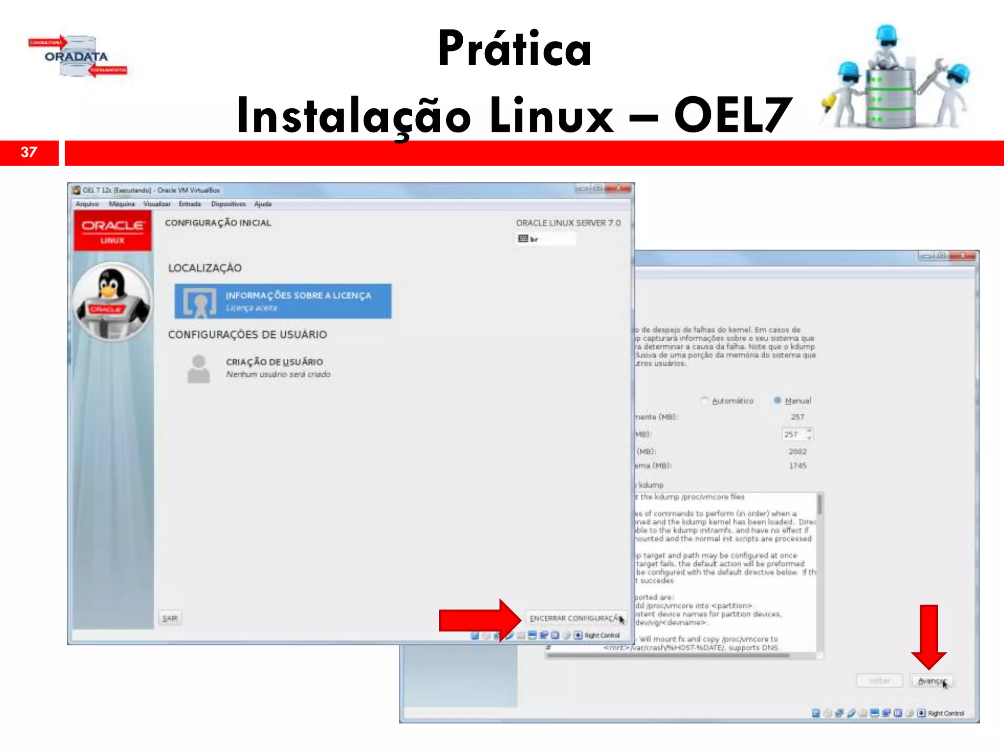 Prática
Instalação Linux – OEL737
 