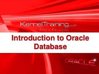 Introduction to Oracle
Database
 