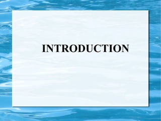 INTRODUCTION 