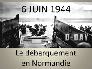 6 JUIN 1944

 