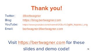 Thank you!
Twitter: @bertwagner
Blog: https://blog.bertwagner.com
YouTube: https://www.youtube.com/channel/UC6uYLOg8N_NzjkikbJ_vrtg
Email: bertwagner@bertwagner.com
Visit https://bertwagner.com for these
slides and demo code! 19
 