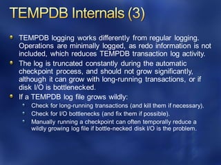 TEMPDB logging works differently from regular logging.
Operations are minimally logged, as redo information is not
included, which reduces TEMPDB transaction log activity.
The log is truncated constantly during the automatic
checkpoint process, and should not grow significantly,
although it can grow with long-running transactions, or if
disk I/O is bottlenecked.
If a TEMPDB log file grows wildly:
Check for long-running transactions (and kill them if necessary).
Check for I/O bottlenecks (and fix them if possible).
Manually running a checkpoint can often temporally reduce a
wildly growing log file if bottle-necked disk I/O is the problem.
 