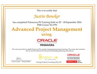 Primavera P6 Advanced Course Certificate - J.Bowker | PPT