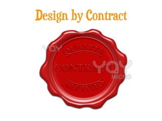 Design by Contract
 