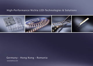 High-Performance Nichia LED-Technologies & Solutions
www.ledrise.com
Germany - Hong Kong - Romania
 