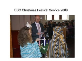 DBC Christmas Festival Service 2009 
