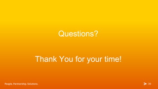 3939
Questions?
Thank You for your time!
 