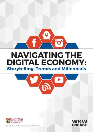 NAVIGATING THE
DIGITAL ECONOMY:
Storytelling, Trends and Millennials
 