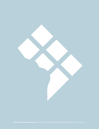 Washington, DC Economic Partnership Ÿ 1495 F Street, NW Ÿ Washington, DC 20004 Ÿ 202.661.8670 Ÿ www.wdcep.com
 