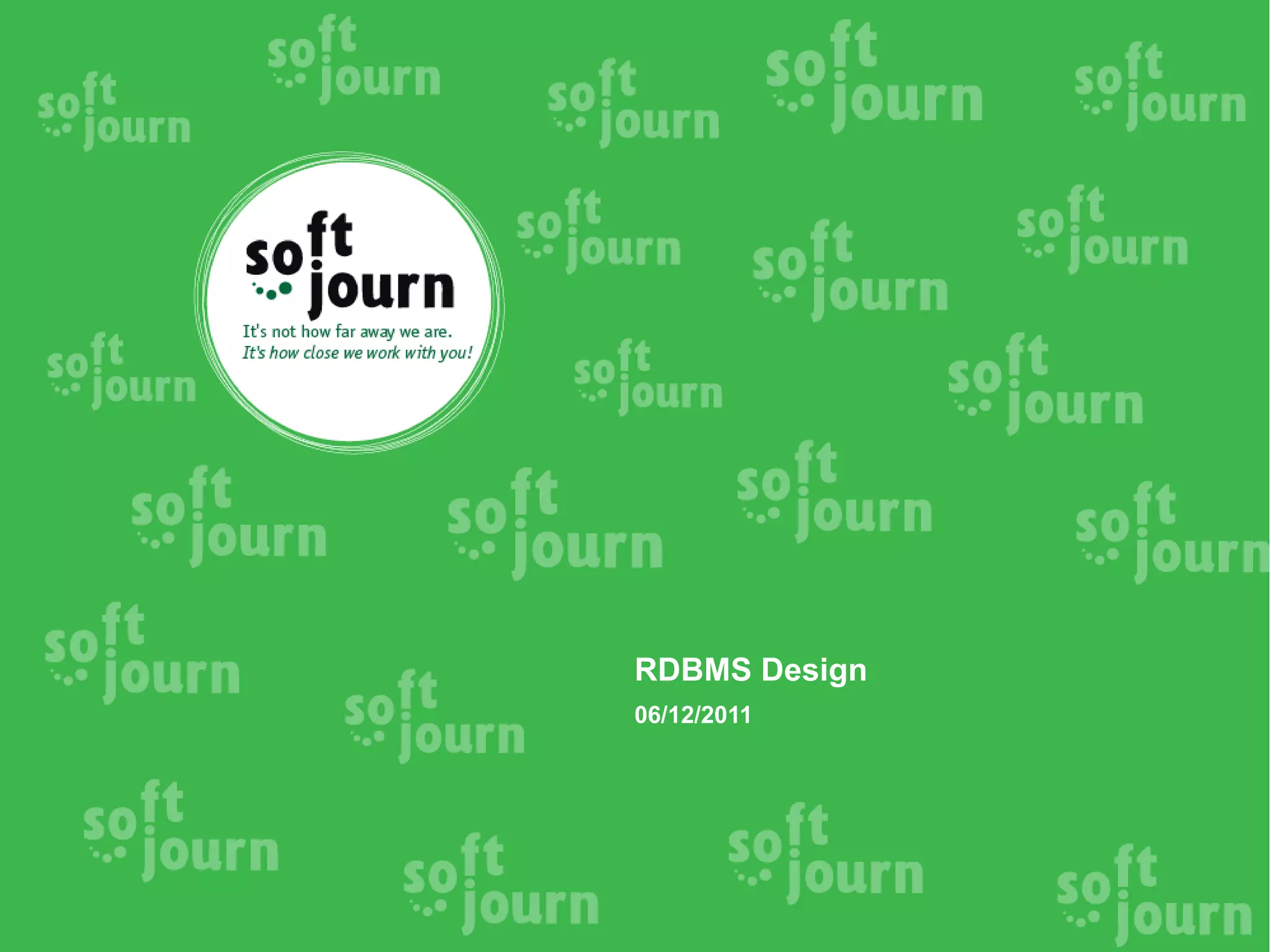 RDBMS Design
06/12/2011
 