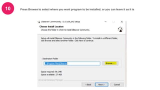 10 Press Browse to select where you want program to be installed, or you can leave it as it is
 