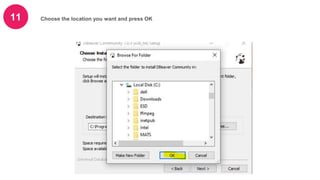 11 Choose the location you want and press OK
 