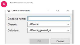 34
Enter database name and press OK
 