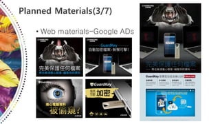 Planned Materials(3/7)
• Web materials-Google ADs
 
