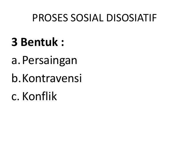 (D). Bentuk-Bentuk Interaksi Sosial