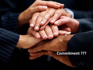 Commitment ??? 
 