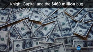 Knight Capital and the $460 million bug
18
Wikipedia: Jericho
 