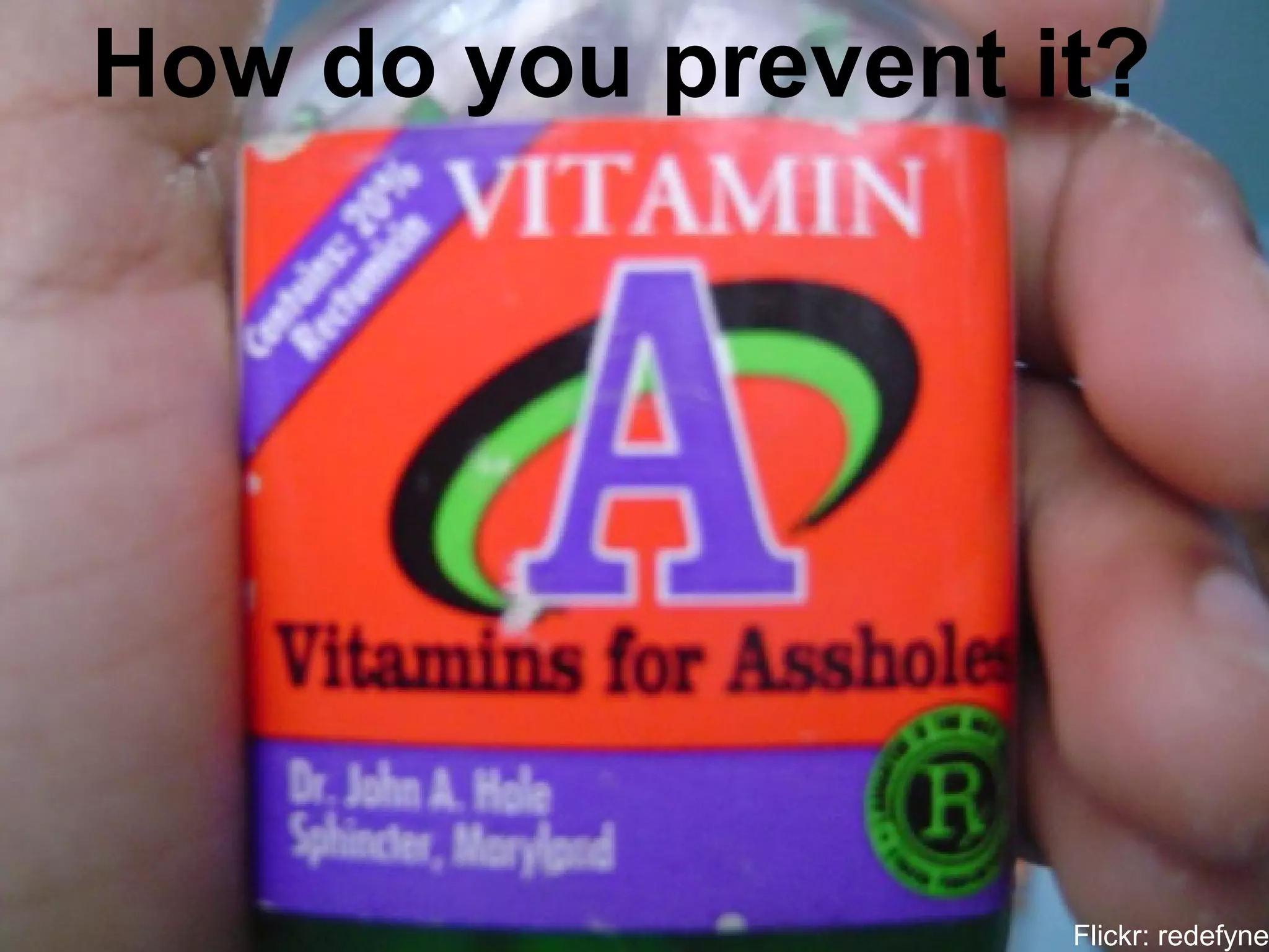 How do you prevent it?
Flickr: redefyne
 