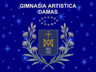 GIMNASIA ARTISTICA DAMAS